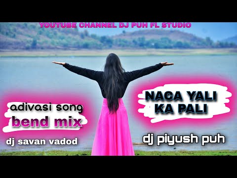 ||NaCa.Yali. KaPali Yali Va.dj savan dj Piyush ramtudi adivasi