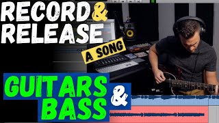 Record and Release a Song In 8 Weeks - Guitars & Bass