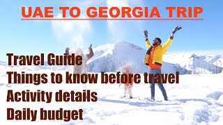 Georgia Travel Guide | How to plan budgeted Trip | Things to you should know | 2022