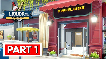 LIQUOR AND WINE SHOP SIMULATOR - Full Gameplay Walkthrough Part 1 [FULL GAME] No Commentary