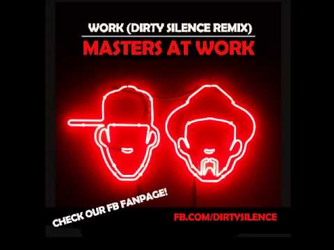 Masters At Work - Work (Dirty Silence Remix)