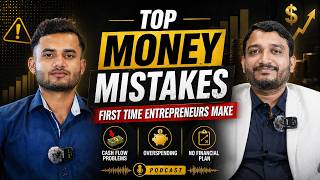 Top Money Mistakes First-Time Entrepreneurs Make | Avoid These Before It’s Too Late