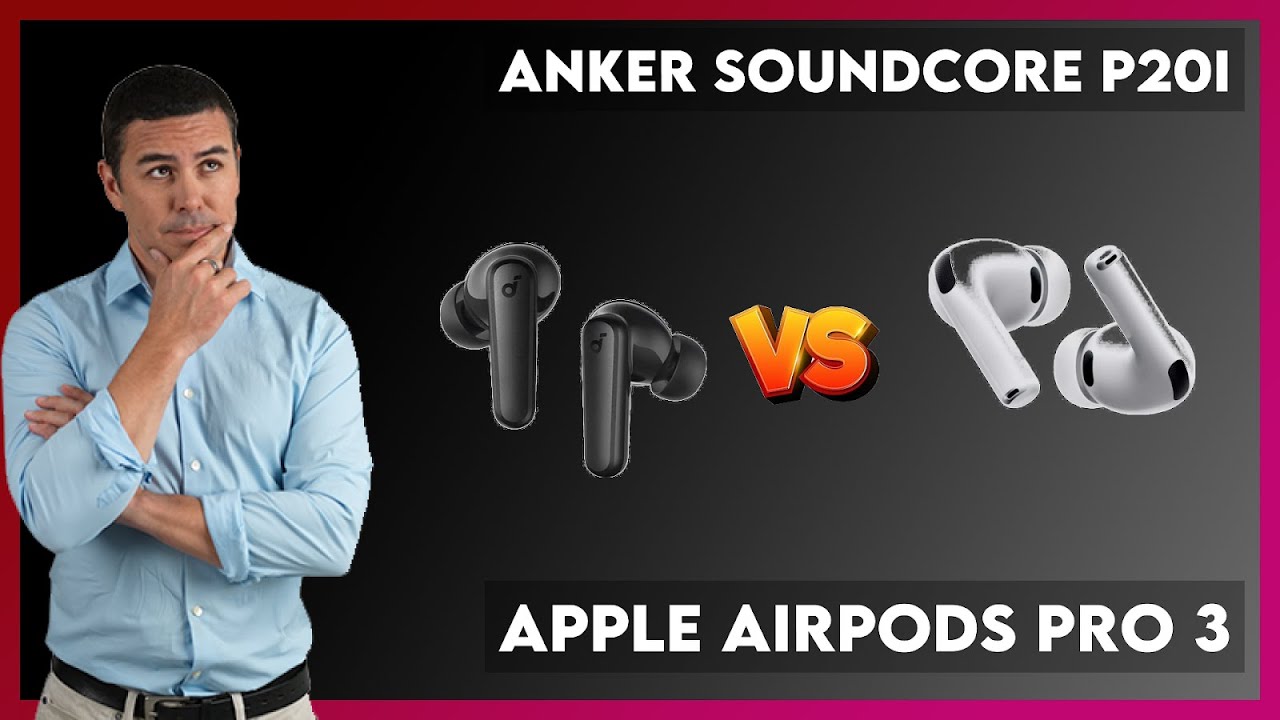 Anker Soundcore P20i vs Apple AirPods Pro 3 Comparison - YouTube
