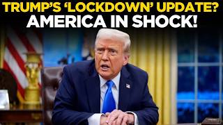 Donald Trump Live: 'Lockdown Now' | Immediate Order Sends Shockwaves Across Nation | US News LIVE
