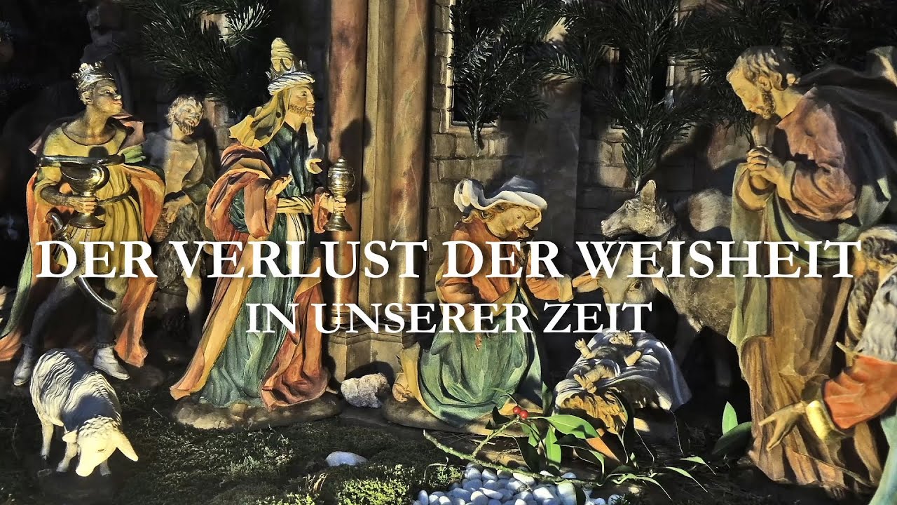 Der Verlust der Weisheit in unserer Zeit