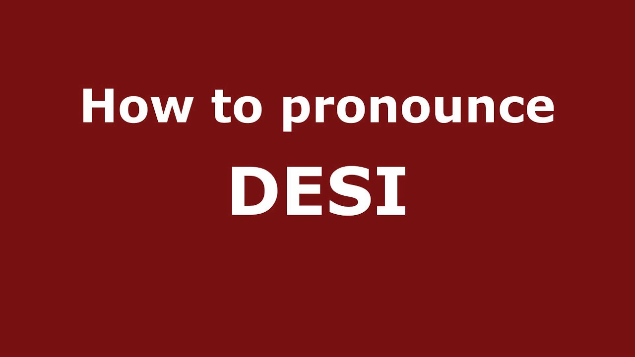 How to Pronounce DESI in Spanish YouTube