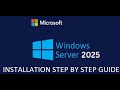 Windows Server 2025 Download &amp; Installation Guide | Step-by-Step Tutorial (ISO + Setup)