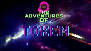 The Adventures Of Token