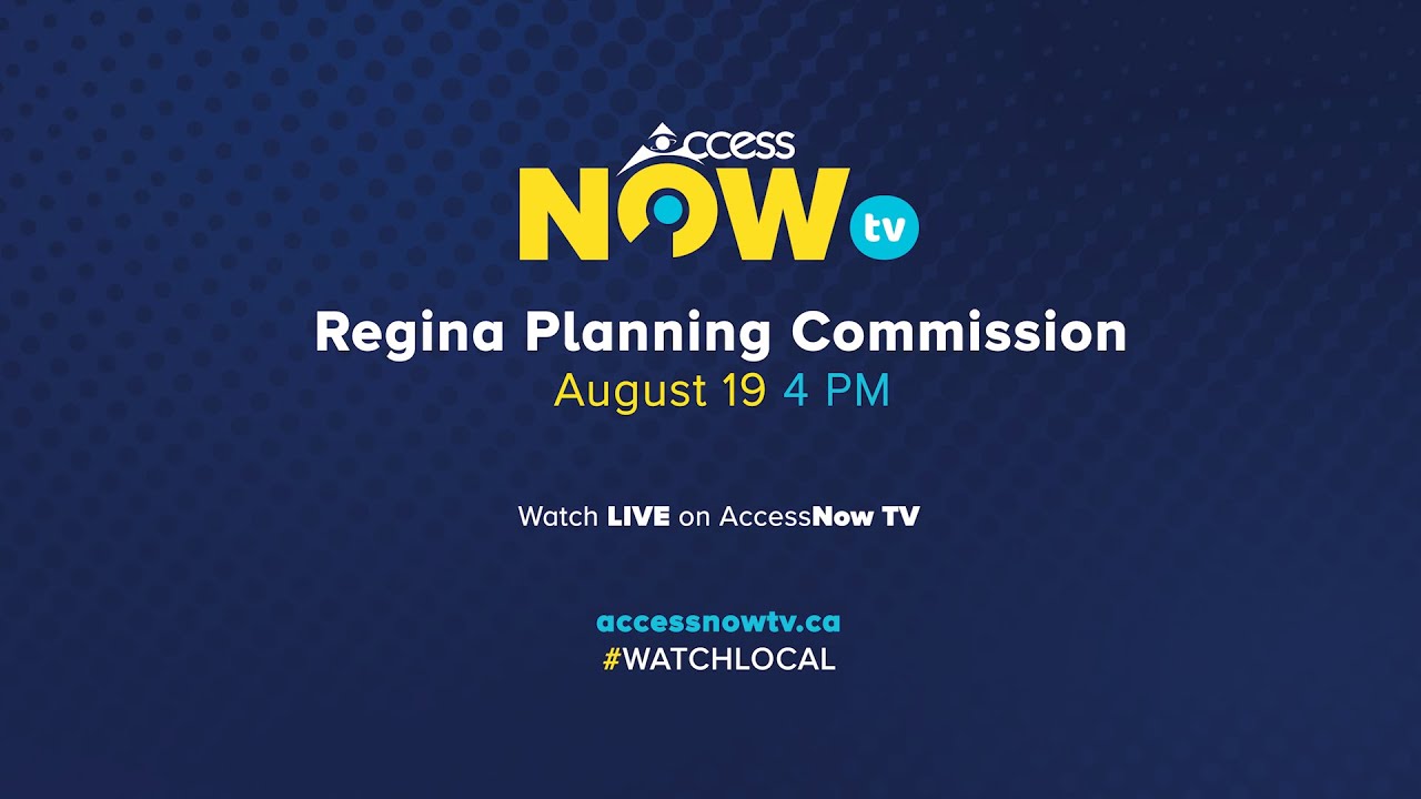 Regina Planning Commission | August 19, 2025 | AccessNow TV