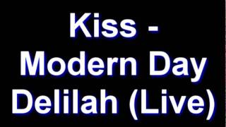 Kiss - Modern Day Delilah (Live)