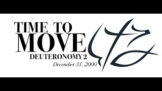 BONUS: PASTOR CHUCK SMITH - - TIME TO MOVE - -  DEUTERONOMY 2 - - December 31, 2000