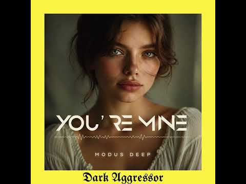 MODUS DEEP. You're Mine. Release date 23.07.2026