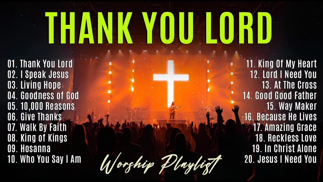 Thank You Lord,Nonstop Christian Worship Music Playlist,Top Praise ...