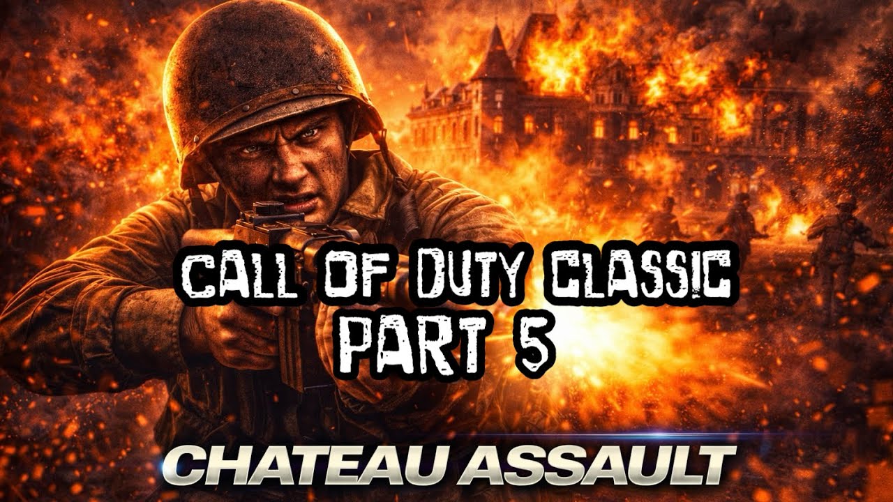 Call of Duty Classic - Part 5 (Chateau Assault Turns Into Absolute WARZONE