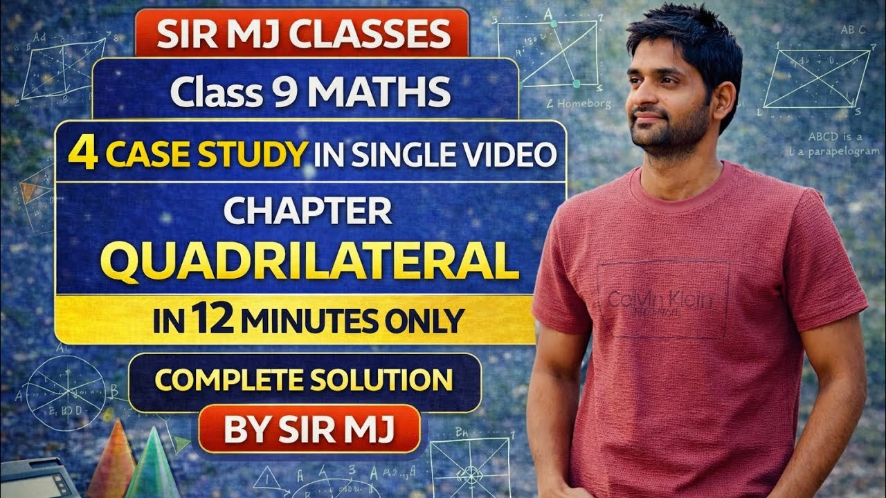 CLASS 9 MATHS 4 CASE STUDY CH-8 QUADRILATERAL BY SIR MJ