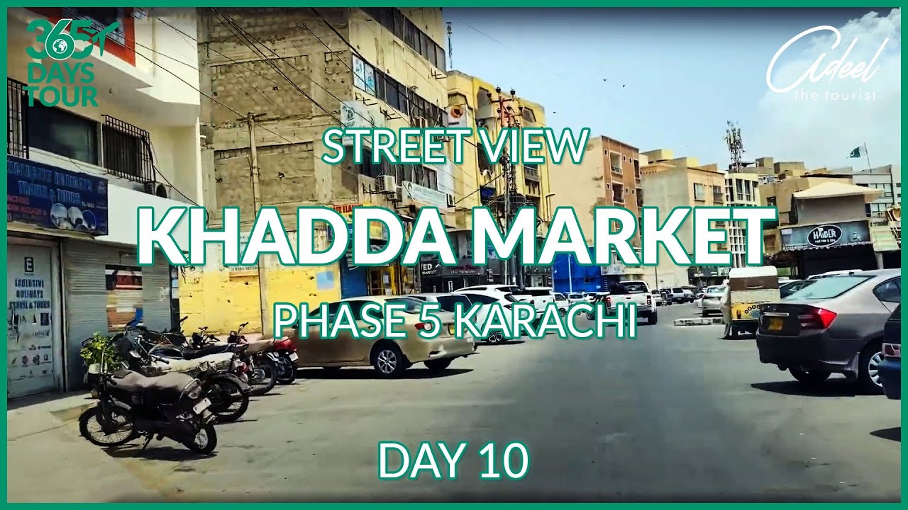 Street view of Khadda market Phase 5 , DHA Karach Day 10 of 365 Days
