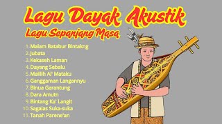 Lagu Dayak Akustik | Lagu Sepanjang Masa