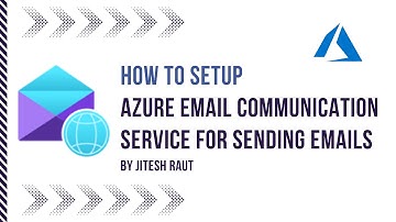 How to Setup Azure Email Communication Service for Sending Emails | by Jitesh Raut