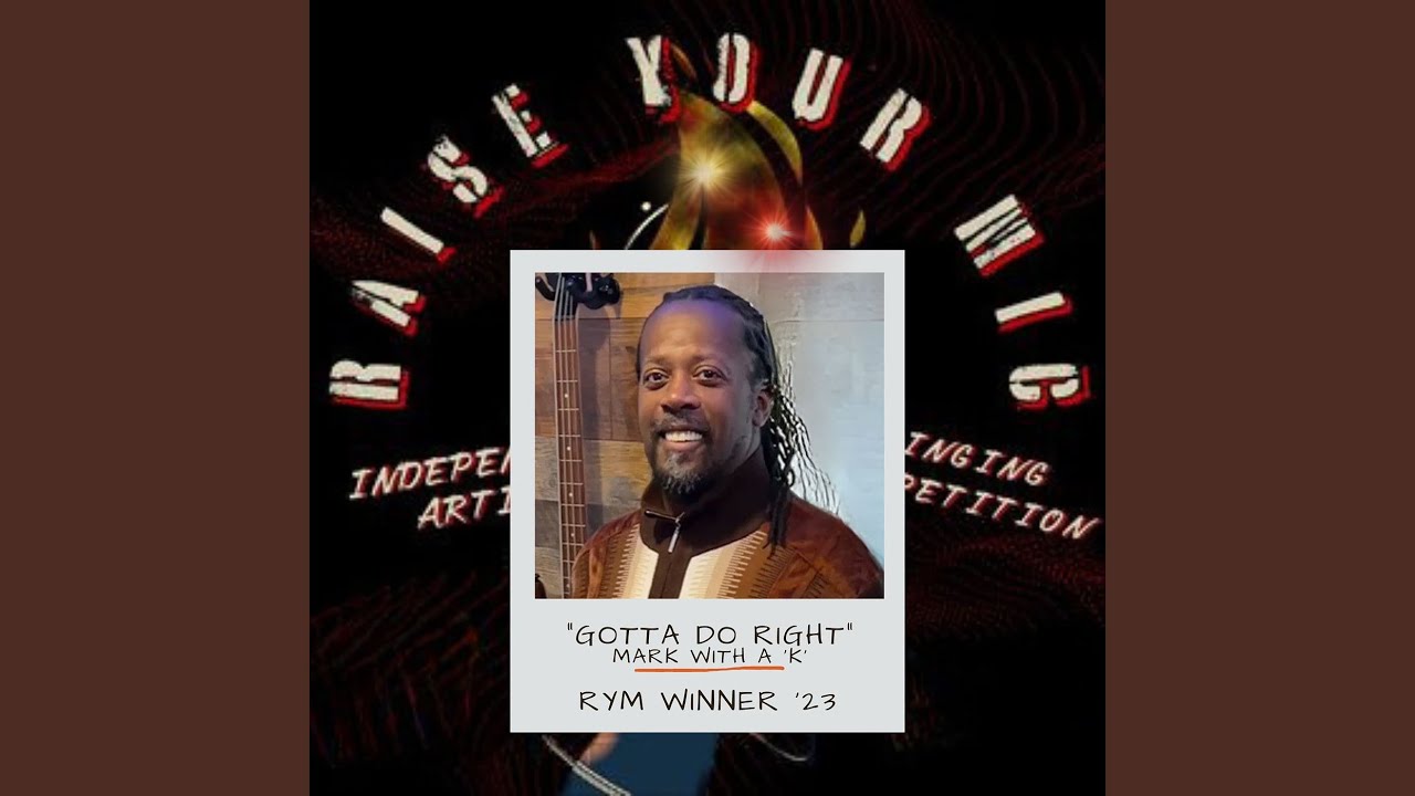 Gotta Do Right adlı videoyu YouTube'da izle Gotta Do Right adlı videoyu YouTube'da izle