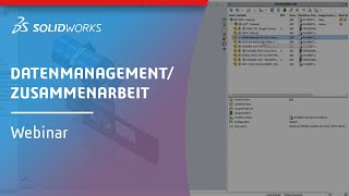 Webinar-Aufzeichnung: Neues in SOLIDWORKS PDM 2020