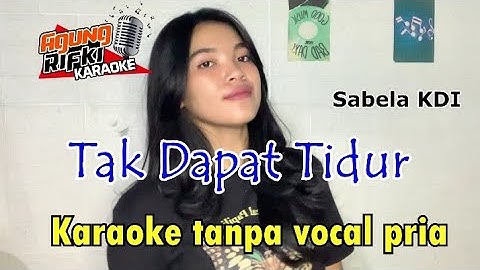 Tak Dapat Tidur _Sabela KDI//Karaoke tanpa vokal pria