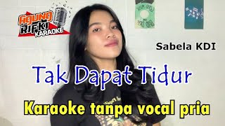 Tak Dapat Tidur _Sabela KDI//Karaoke tanpa vokal pria