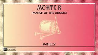 K-Billy - Mehter March Of The Drums Official Audio