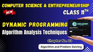 091 Dynamic Programming Chapter 3 Class 11th Computer Science and Entrepreneurship