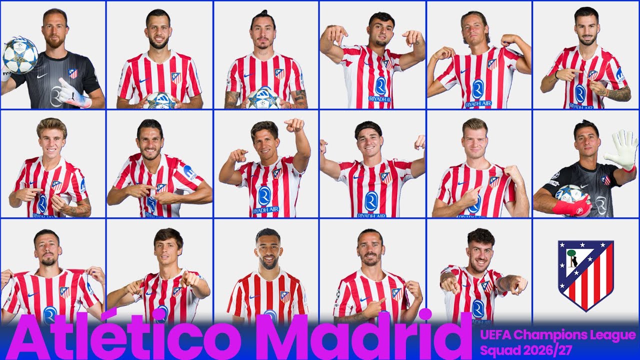ATLETICO MADRID UEFA CHAMPIONS LEAGUE SQUAD CLUB 2026/27 | JANUARY TRANSFER UPDATE