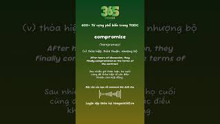 #315 Từ "compromise" nghĩa là gì? - Bộ 600 từ vựng phổ biến TOEIC