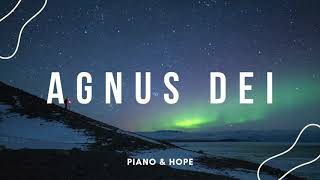 5 HOURS // AGNUS DEI // PIANO & HOPE