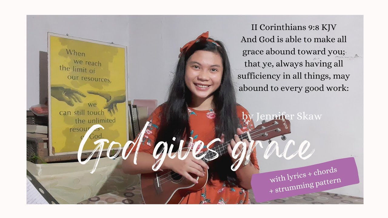 GOD GIVES GRACE by Jennifer Skaw ~ ukulele cover with lyrics + chords