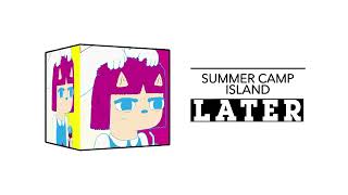 Next MAD, Later Summer Camp Island (BEST FANMADE) | Check It 3.0