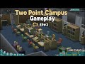 Two Point Campus Gameplay Ep 3 | The Craziest Courses Ever 😂