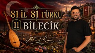 11 Bilecik Türküsü 81 İl 81 Türkü Serisi