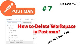 #PostMan - 7 | How to Delete Workspace in Postman  | #NATASATech