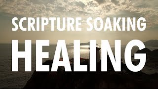 Healing Scriptures with soaking music, Christian Meditation, Relaxing Music (POWERFUL!)