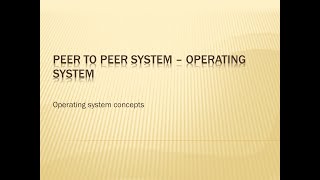 Peer - Peer Computing System | Distributed System | Operating System Concepts