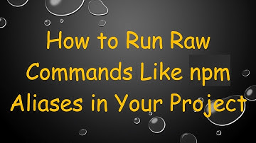 How to Run Raw Commands Like npm Aliases in Your Project