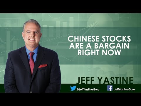 Thanks to Trade War Chinese Stocks Are a Bargain Right Now  - Jeff Yastine