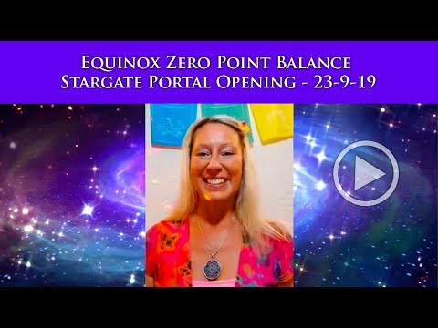 {Powerful} Equinox Zero Point Balance Stargate Portal Opening - 23rd September 2019