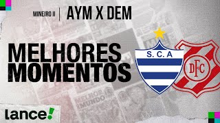 AYMORÉS 2 x 2 DEMOCRATAS | MELHORES MOMENTOS | CAMPEONATO MINEIRO MÓDULO II