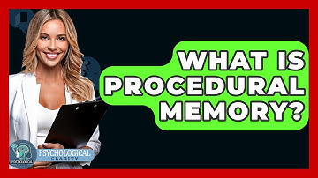 What Is Procedural Memory? - Psychological Clarity