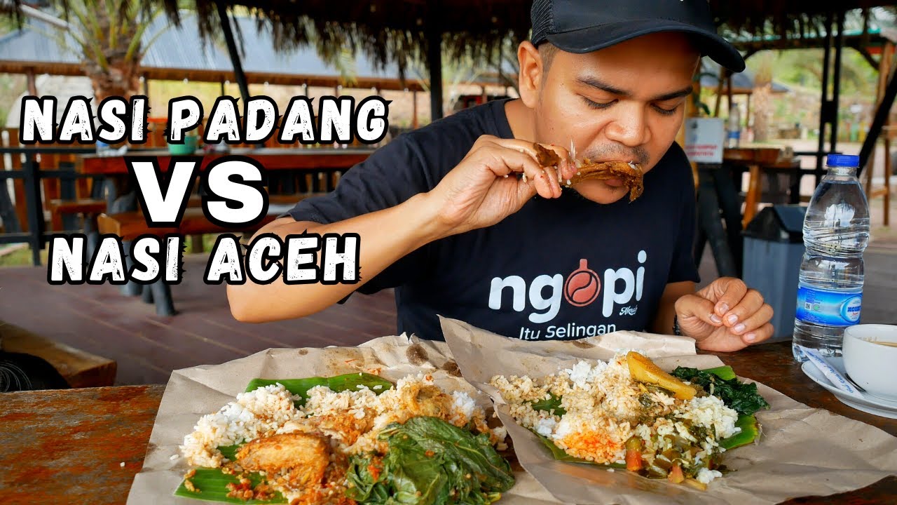 NASI ACEH vs NASI PADANG