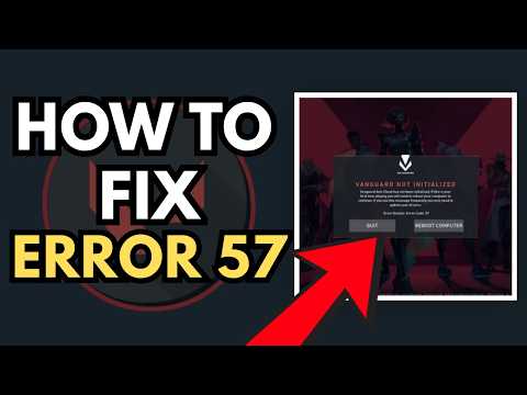 How To Fix Valorant Error Code 57 Vanguard Not Initialized