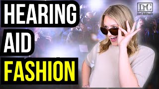 Hearing Aid Fashion