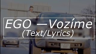 (Text/Lyrics) EGO Vozíme ft. Gýza & Ben Cristovao
