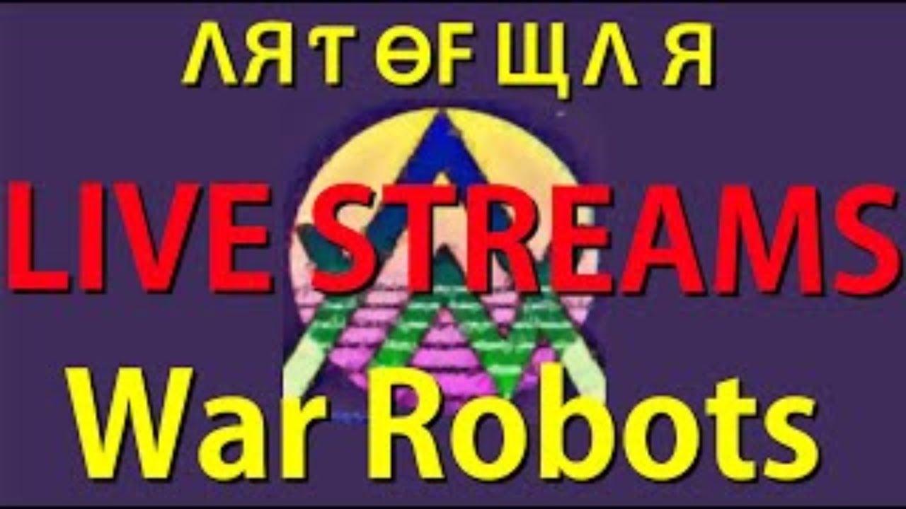 WAR ROBOTS LIVE - | ART OF WAR