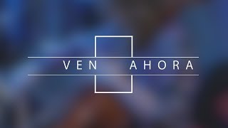 Video thumbnail of "Ven Ahora | ORIGEN 2018 | Canción | LIVE"