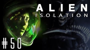 Alien: Isolation - Episode #50 - Manual Dish Alignment